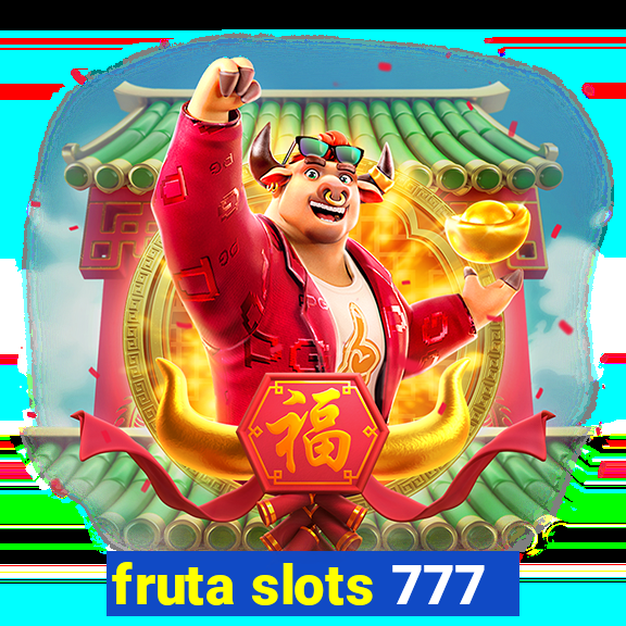 fruta slots 777 - mega jackpot